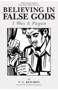 Believing in False Gods: I Was A Pagan