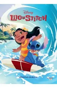 Disney. Lilo si Stitch. Povestea filmului