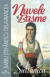 Nuvele si basme. Sultanica