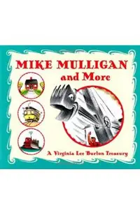 Mike Mulligan and More: A Virginia Lee Burton Treasury