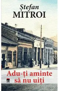 Adu-ti aminte sa nu uiti