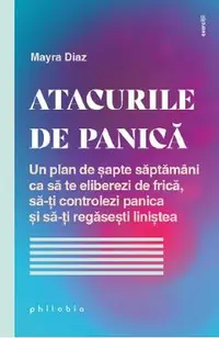 Atacurile de panica. Un plan de sapte saptamani
