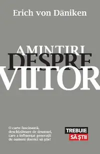 eBook Amintiri despre viitor. Mistere neelucidate ale trecutului