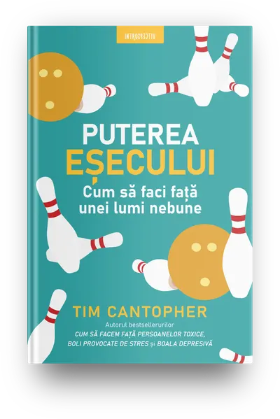 Puterea esecului. Cum sa faci fata unei lumi nebune