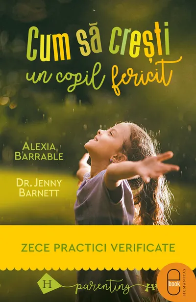 Cum să crești un copil fericit. Zece practici verificate (epub)