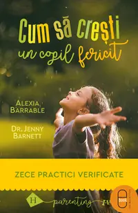 Cum să crești un copil fericit. Zece practici verificate (epub)