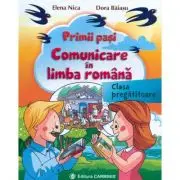 Primii pasi. Comunicare in Limba Romana, clasa pregatitoare