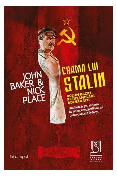 Crama lui Stalin - Paperback brosat - John Baker, Nick Place
