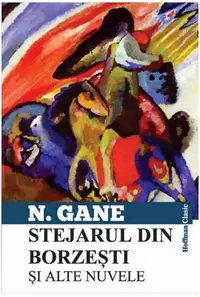 Stejarul din Borzești și alte nuvele - Paperback brosat - Nicolae Gane