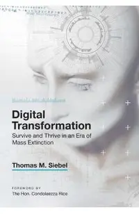 Digital Transformation: Survive and Thrive in an Era of Mass Extinction