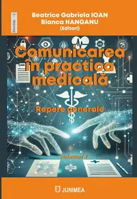 Comunicarea în practica medicală - Repere generale (Vol. 1) - Paperback brosat