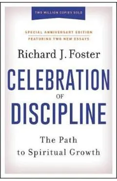 Celebration of Discipline, Special Anniversary Edition: The Path to Spiritual Growth