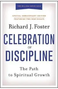 Celebration of Discipline, Special Anniversary Edition: The Path to Spiritual Growth