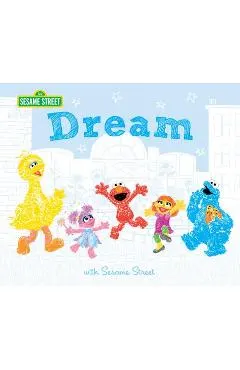 Dream: With Sesame Street