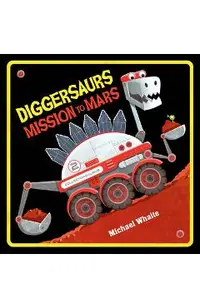 Diggersaurs Mission to Mars
