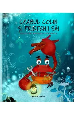 Crabul Colin si prietenii sai