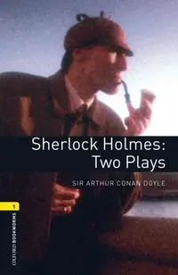 OBW 3E 1: Sherlock Holmes: Two Plays