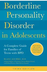 Borderline Personality Disorder in Adolescents, 3rd Edition