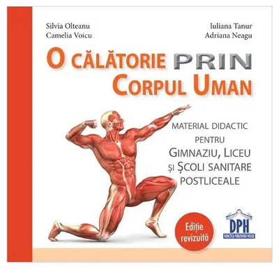 O călătorie prin corpul uman - Hardcover - Silvia Olteanu, Camelia Voicu, Iuliana Tanur, Adriana Neagu