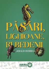 Păsări, lighioane, rubedenii (Vol. 2) - Hardcover - Gerald Durrell