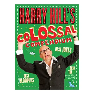 Harry Hill's Colossal Compendium