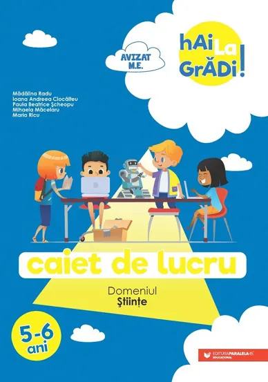 Hai la gradi! Stiinte 5-6 ani. Caiet de lucru