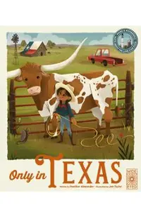 Only in Texas: Weird and Wonderful Facts about the Lone Star State