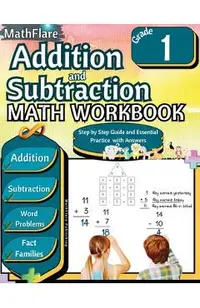 Addition and Subtraction Math Workbook 1st Grade: Addition and Subtraction Grade 1, Word Problems Grade 1, Addition and Subtraction exercises 1 to 20,