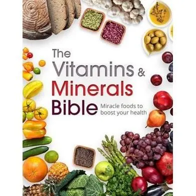 The Vitamins & Minerals Bible