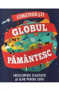 Construieste globul pamantesc