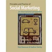 Principles and Practice of Social Marketing: An International Perspective