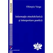 Informatie etnofolclorica si interpretare poetica