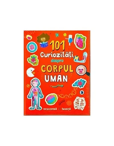 101 curiozități despre corpul uman - Hardcover