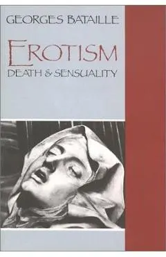Erotism: Death and Sensuality