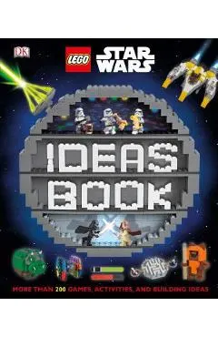 Lego Star Wars Ideas Book: More Than 200 Games, Activities, and Building Ideas
