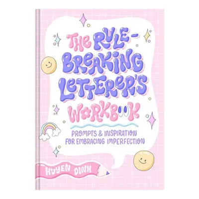 Rule-Breaking Letterer's Workbook