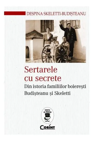 Sertarele cu secrete. Din istoria familiilor boieresti Budisteanu si Skeletti