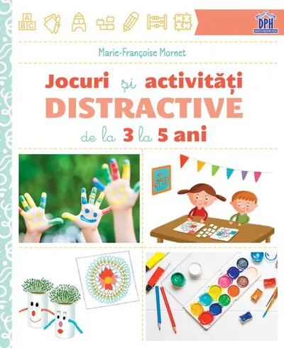 Jocuri și activități distractive de la 3 la 5 ani - Paperback brosat - Marie-Françoise Mornet