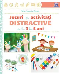 Jocuri și activități distractive de la 3 la 5 ani - Paperback brosat - Marie-Françoise Mornet