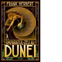 Imparatul-Zeu al Dunei (Seria Dune, partea a IV-a, editia 2019)