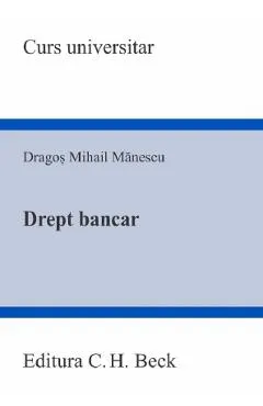 Drept bancar. Curs universitar