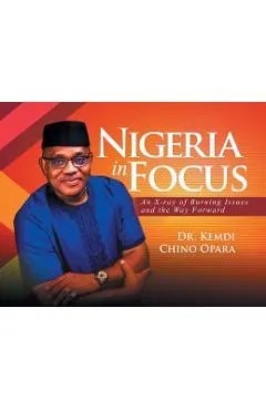 Nigeria in Focus: An X-ray of Burning Issues and the Way Forward