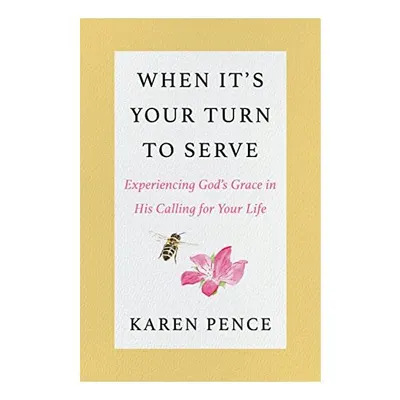When It's Your Turn, Karen Pence
