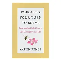 When It's Your Turn, Karen Pence