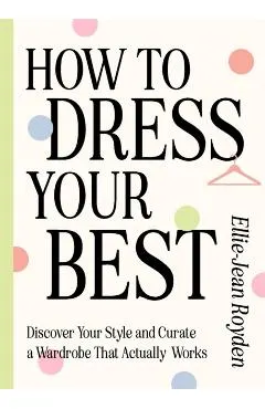 How to Dress Your Best