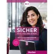 Sicher in Alltag und Beruf! B2. 2 Kursbuch + Arbeitsbuch