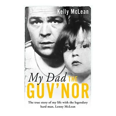 My Dad the Guvnor