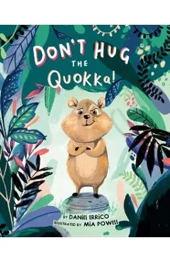 Don't Hug the Quokka!