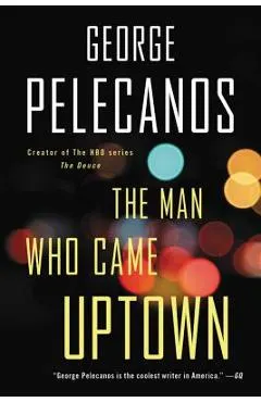 The Man Who Came Uptown