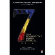 Sapte teme fundamentale pentru Romania 2014